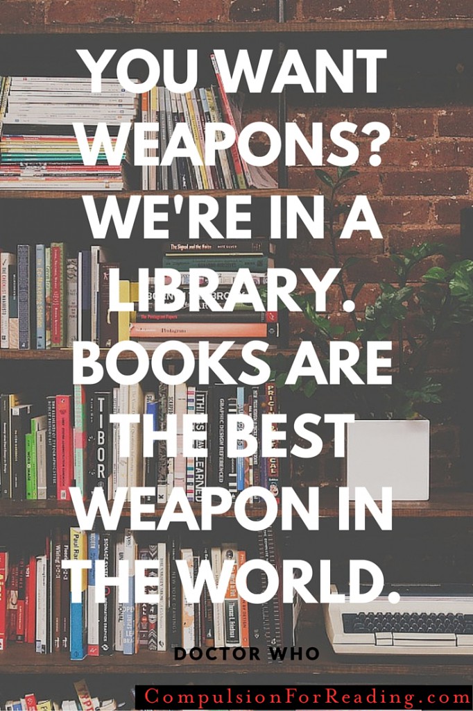 Books are the best weapons in the world