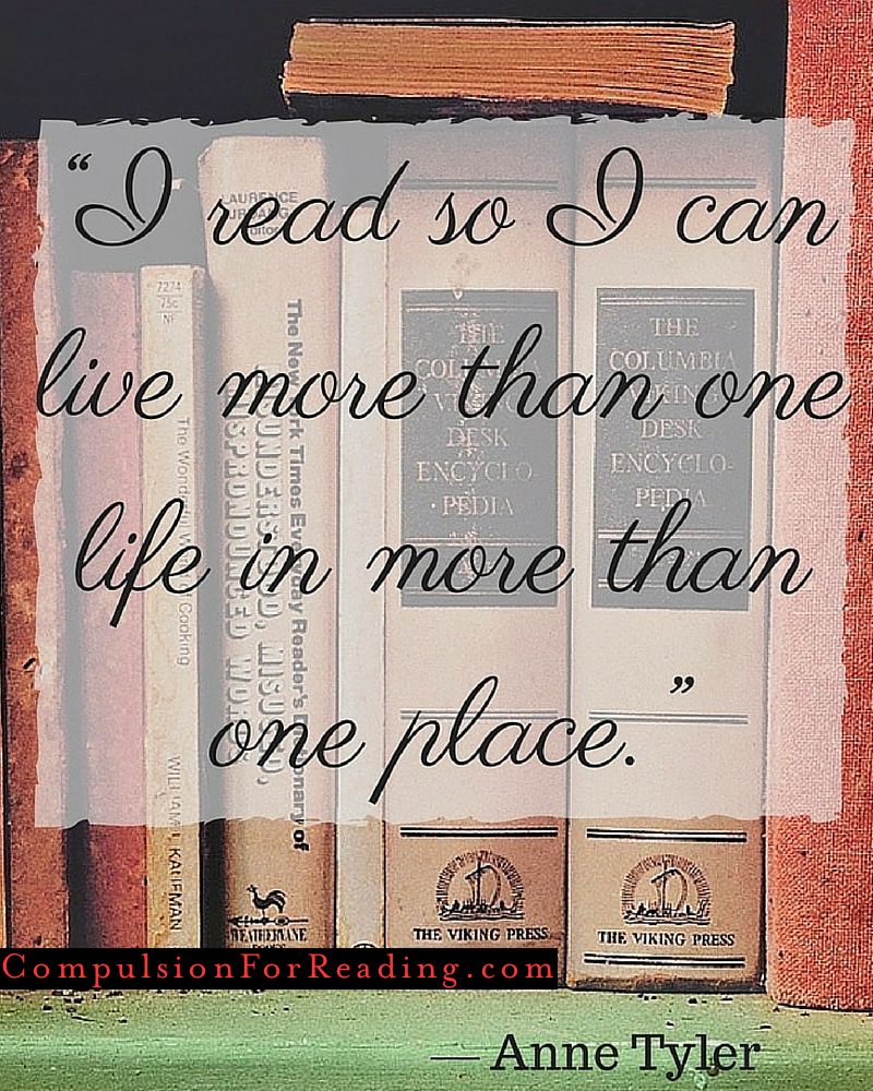 I read so I can live more than one life